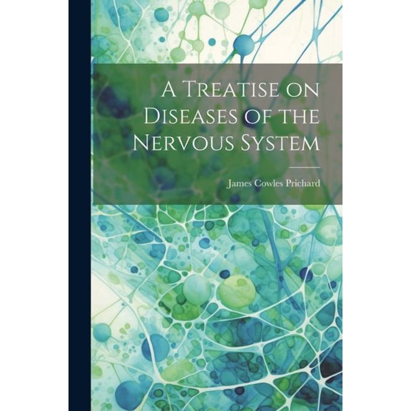 A Treatise on Diseases of the Nervous System (Paperback)