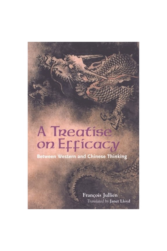 Pre-Owned Jullien: Treatise on Efficacy Pa (Paperback) 0824828305 9780824828301