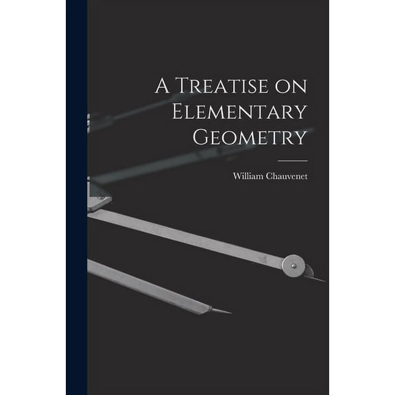A Treatise on Elementary Geometry (Paperback)