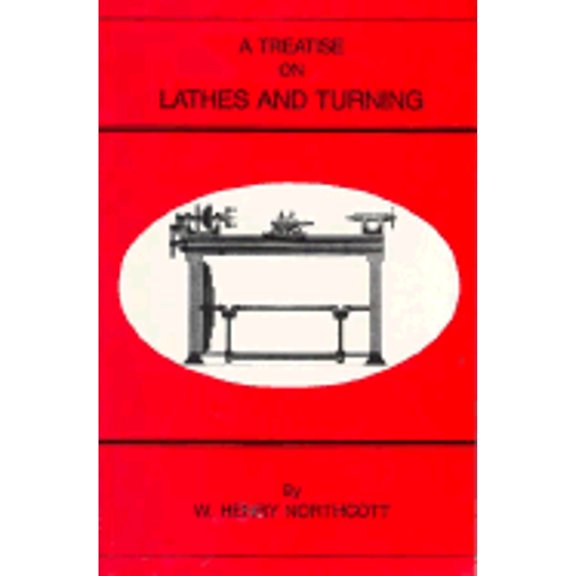 Pre-Owned A Treatise on Lathes and Turing (Paperback) 0941936104 9780941936101