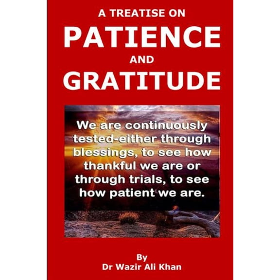 A Treatise on Patience and Gratitude (Paperback)