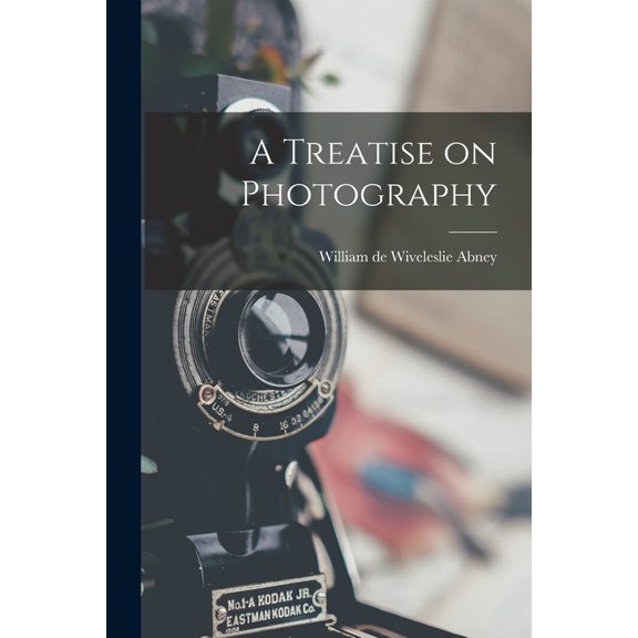 A Treatise on Photography, (Paperback)