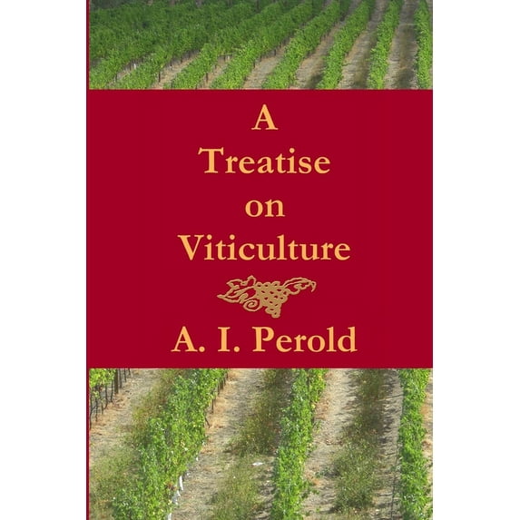 A Treatise on Viticulture, (Paperback)