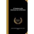 thumbnail image 1 of A Treatise on the American Law of Elections (Hardcover), 1 of 1