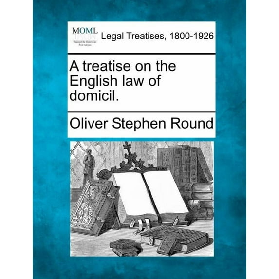 A Treatise on the English Law of Domicil. (Paperback)