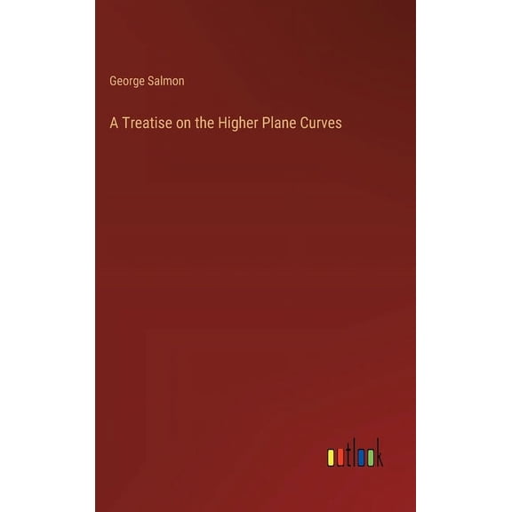 A Treatise on the Higher Plane Curves (Hardcover)