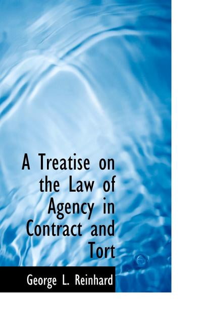 A Treatise on the Law of Agency in Contract and Tort (Hardcover)
