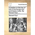 thumbnail image 1 of A Treatise on the Law of Bills of Exchange and Promissory Notes. by Stewart Kyd, ..., 1 of 1