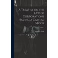 thumbnail image 1 of A Treatise on the Law of Corporations Having a Capital Stock; Volume 1 (Hardcover), 1 of 1