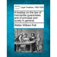 thumbnail image 1 of A Treatise on the Law of Mercantile Guarantees and of Principal and Surety in General. (Paperback), 1 of 1