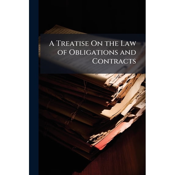 A Treatise on the Law of Obligations and Contracts