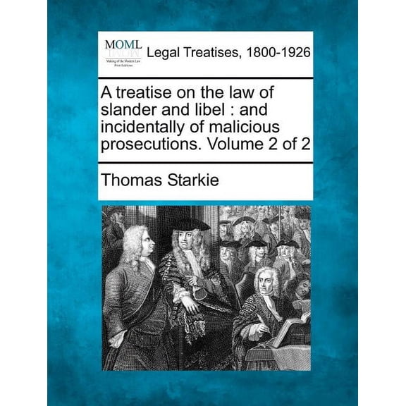 A Treatise on the Law of Slander and Libel (Paperback)