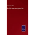 thumbnail image 1 of A Treatise on the Law of Window Lights, (Hardcover), 1 of 1