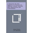 thumbnail image 1 of A Treatise on the Sabbath, in Which Its Origin, Causes, Nature and Obligation Are Considered (Hardcover), 1 of 1