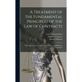 thumbnail image 1 of A Treatment of the Fundamental Principles of the Law of Contracts: With Digests of Cases Contained in Keener's and Willi, (Hardcover), 1 of 1