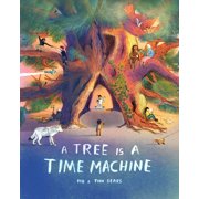 A Tree Is a Time Machine, Hardcover
