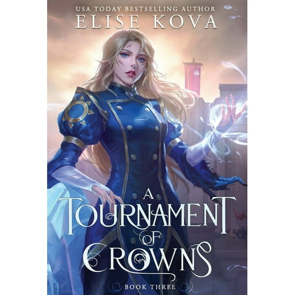 A Trial of Sorcerers A Tournament of Crowns, Book 3, (Hardcover)