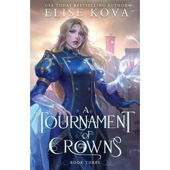 A Trial of Sorcerers A Tournament of Crowns, Book 3, (Paperback)