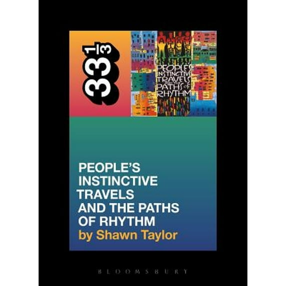Pre-Owned A Tribe Called Quest's People's Instinctive Travels and the Paths of Rhythm (Paperback) 0826419232 9780826419231