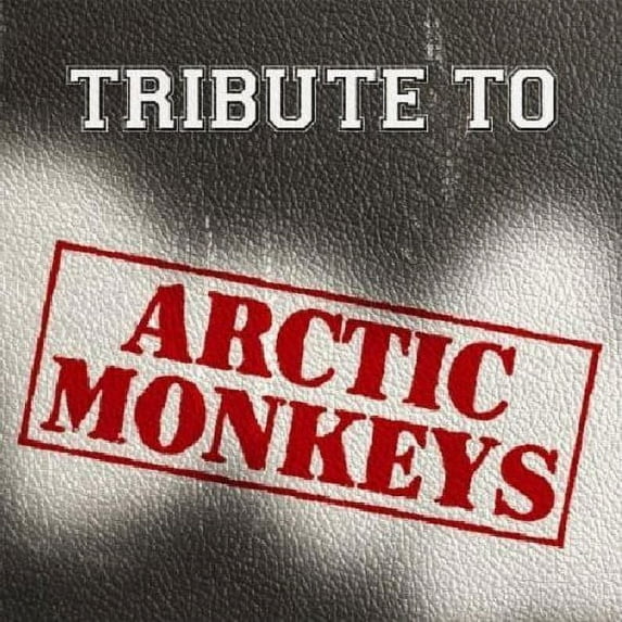 A Tribute To Arctic Monkeys