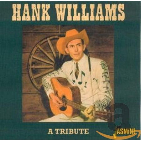 A Tribute To Hank Williams ORIGINAL RECORDINGS REMASTERED