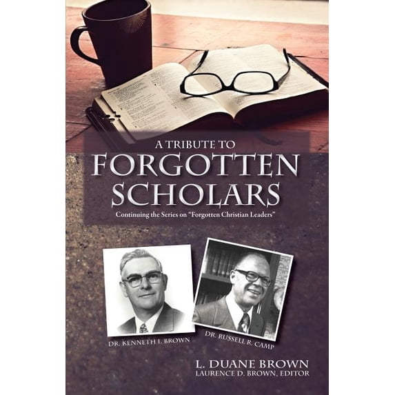 A Tribute to Forgotten Scholars (Paperback)