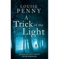 thumbnail image 1 of Pre-Owned A Trick Of The Light (Paperback 9780751544138) by Louise Penny, 1 of 1