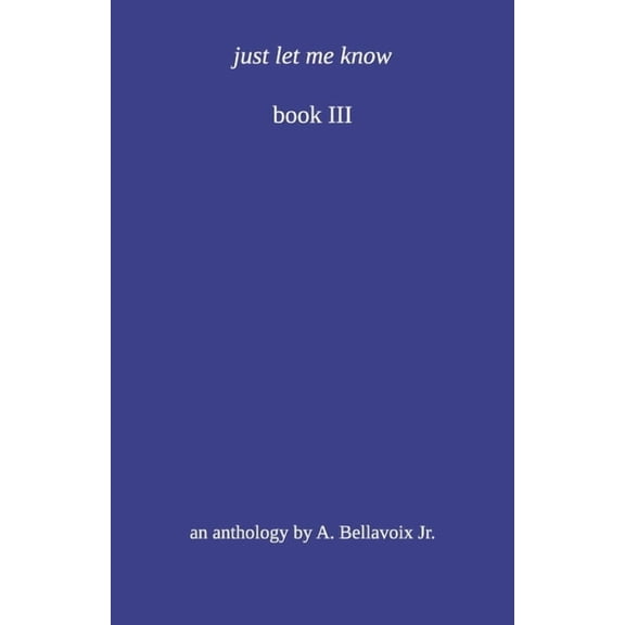 A Trilogy of Who We Are just let me know, (Paperback)