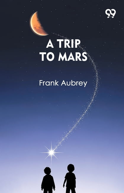 A Trip To Mars, (Paperback)