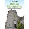 thumbnail image 1 of A Trip Up The Dublin Mountains: The Adventures of Papa and Alice!, (Paperback), 1 of 3