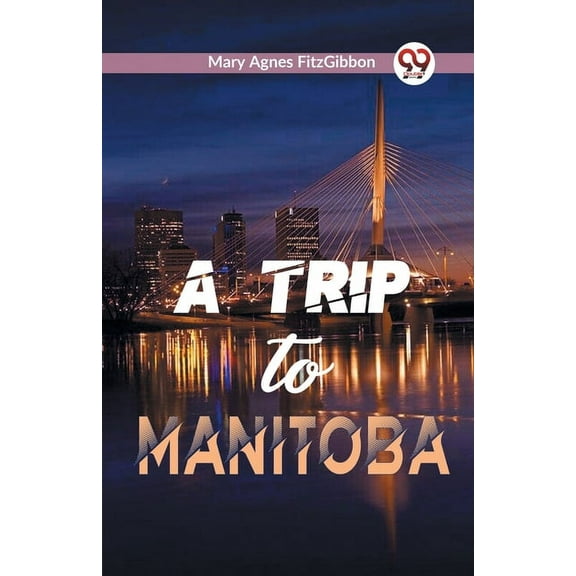 A Trip to Manitoba, (Paperback)