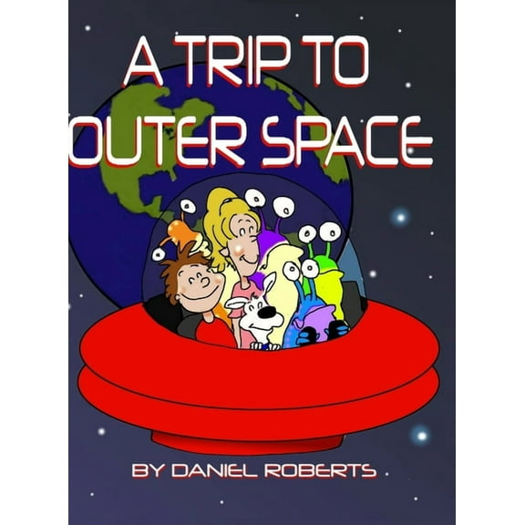A Trip to Outer Space, (Hardcover)