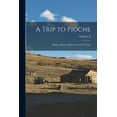 thumbnail image 1 of A Trip to Pioche; Being a Sketch of Recent Frontier Travel, 1 of 1
