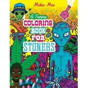 A Trippy Coloring Book for Stoners, Paperback