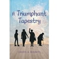 thumbnail image 1 of A Triumphant Tapestry (Paperback), 1 of 1