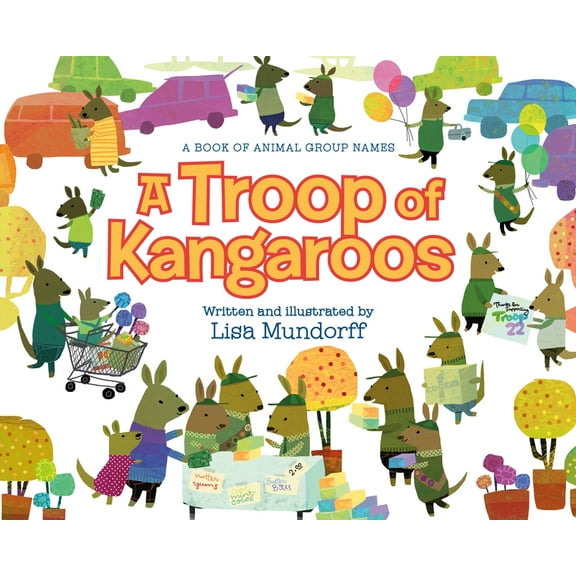 A Troop of Kangaroos: A Book of Animal Group Names