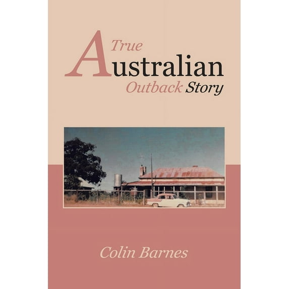 A True Australian Outback Story, (Paperback)