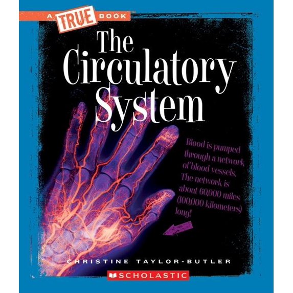A True Book: Health and the Human Body The Circulatory System (True Book: Health and the Human Body) (Library Edition), (Hardcover)