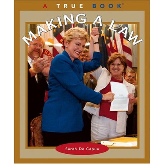 Pre-Owned Making a Law A True Book: Civics Paperback Sarah De Capua
