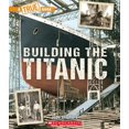 thumbnail image 1 of A True Book (Relaunch): Building the Titanic (a True Book: The Titanic) (Hardcover), 1 of 1