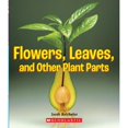 thumbnail image 1 of Pre-Owned Flowers, Leaves and Other Plant Parts (a True Book: Incredible Plants!) (Library Binding) 0531234630 9780531234631, 1 of 1