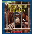 thumbnail image 1 of True Books: American History (Hardcover) Illegal Animal Traffickers (a True Book: The New Criminals), (Hardcover), 1 of 1