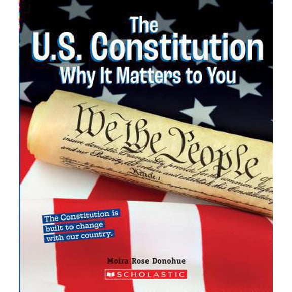 Pre-Owned The U.S. Constitution: Why It Matters to You (a True Book: Why It Matters) (Library Binding) 0531231836 9780531231838