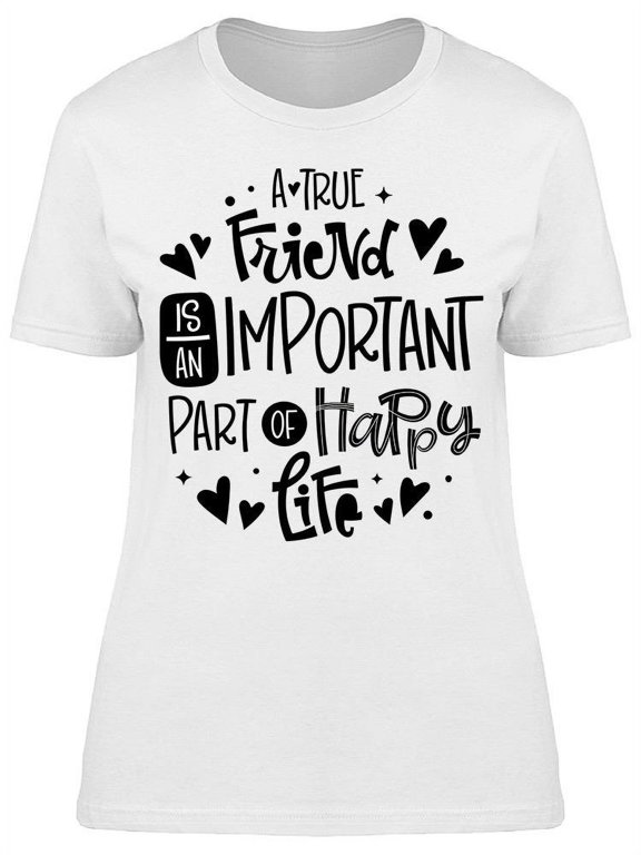 A True Friend T-Shirt Women -Image by Shutterstock, Female Medium
