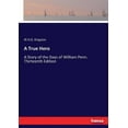 thumbnail image 1 of A True Hero: A Story of the Days of William Penn. Thirteenth Edition, (Paperback), 1 of 1
