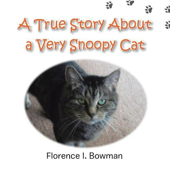 A True Story about a Very Snoopy Cat (Paperback)