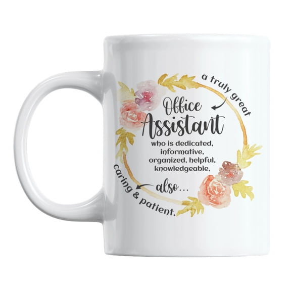A Truly Great Office Assistant, Admin's Day Quote Coffee & Tea Mug (11oz)