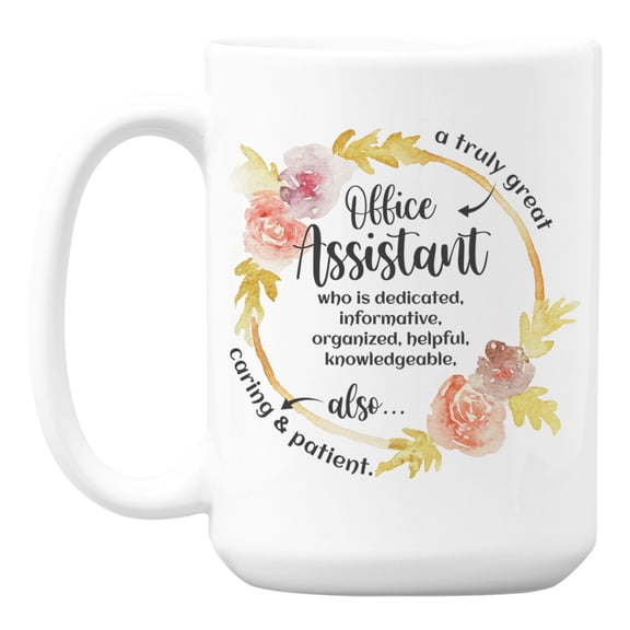 A Truly Great Office Assistant, Admin's Day Quote Coffee & Tea Mug (15oz)