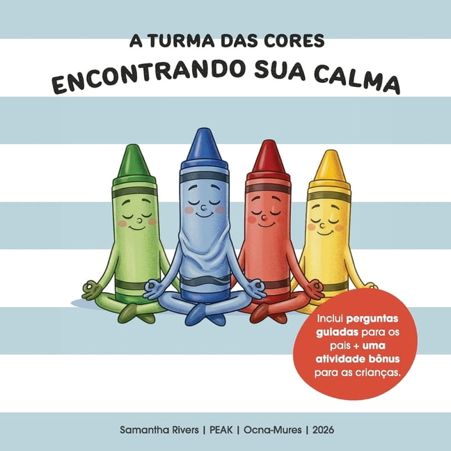 A Turma Das Cores A Turma das Cores: Encontrando sua Calma, (Paperback)