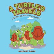 A Turtle's Travels Lester's Journey of Discovery, Paperback
